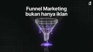 funnel marketing yang benar dari awareness sampai retention